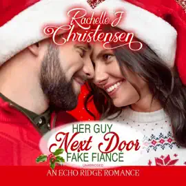 Her Guy Next Door Fake Fiancé (The Echo Ridge Romance Series)