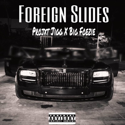FOREIGN SLIDES (feat. Foezie) - Single