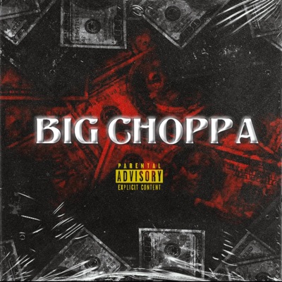 Big Choppa (feat. BigBTM Huncho) - Single