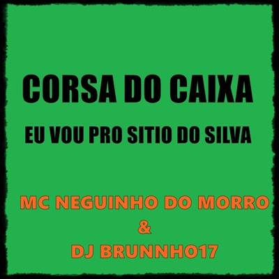 Corsa do Caixa - Eu Vou pro Sitio do Silva - Single