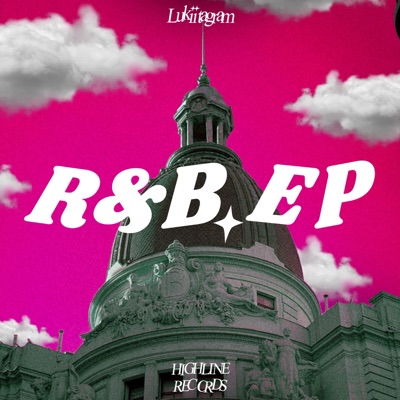 R&B.EP (feat. Lukiitagram) - Single