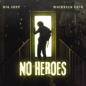 No Heroes (feat. Michelin Shin)