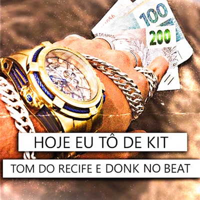 Hoje Eu Tô de Kit - Single