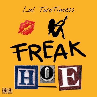 Freak Hoe - Single