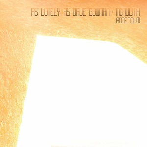 Monolith (Addendum)