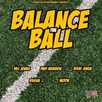 Balance the Ball (feat. Jeshi Jinga & Bussa J & Padi Wubonn & Moon) - Single - VDJ Jones