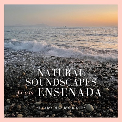 Natural Soundscapes from Ensenada - EP