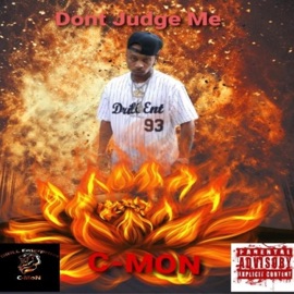 Dont Judge Me C-Mon
