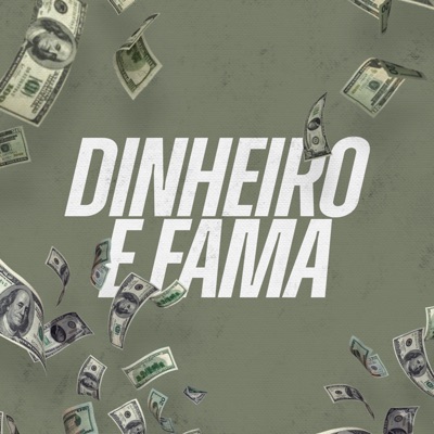 Dinheiro e Fama - Single