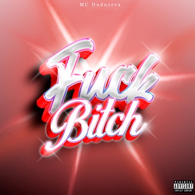 Fuck Bitch - Single
