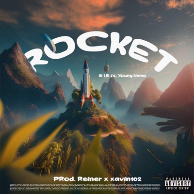ROCKET (feat. Lil LB, Young.Nemo, Prod. Reiner & xavin102) - Single