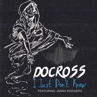 I Just Don't Know (feat. Janna Rodgers) - Single - DoCross