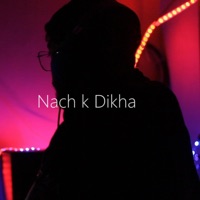 Nach K Dikha - Single - Swayanshu