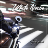 White Noise (From "Tokyo Revengers") [Japanese Version] - André - A!