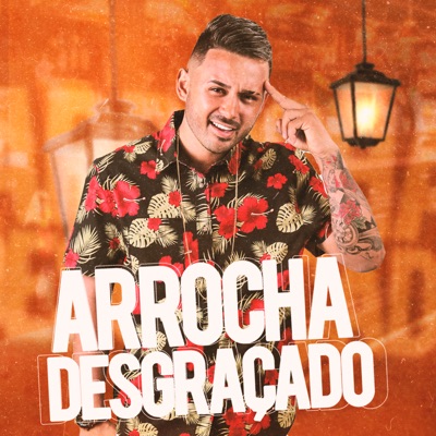 Arrocha Desgraçado - Single