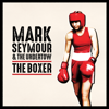 Mark Seymour & The Undertow - The Boxer artwork