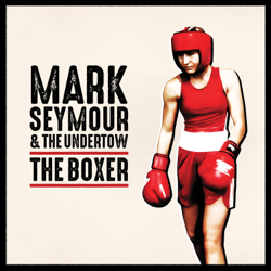 The Boxer - Mark Seymour &amp; The Undertow Cover Art
