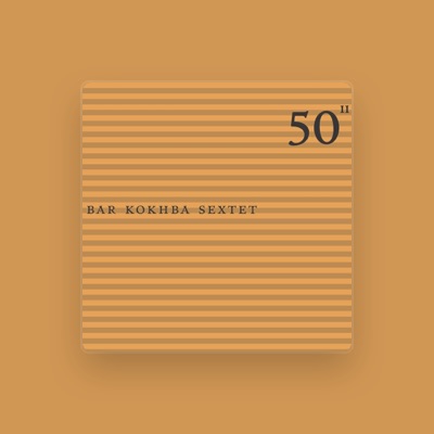 Listen to Bar Kokhba Sextet, watch music videos, read bio, see tour dates & more!