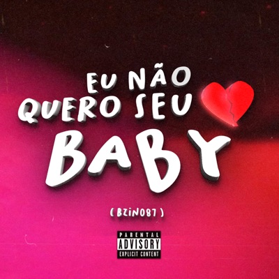 Eu Não Quero Seu Amor Baby - Single