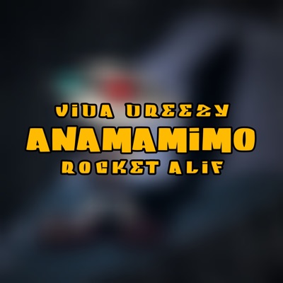 Anamamimo (feat. Rocket Alif) - Single