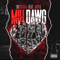 Mih Dawg (feat. Josh K) - Single - Ybg Stunna