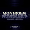 Montagem Nostalgica Slowed + Reverb - Single