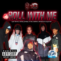 Roll With Me (feat. Ryan Fennis & Kuya Neil) - Single - lil ket, Sidney Phillips, Teether & Skratcha