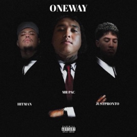 One Way (feat. Hitman & Just Pronto) Mr Pac