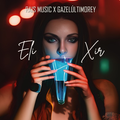 Elixir (feat. GazelÚltimoRey) - Single