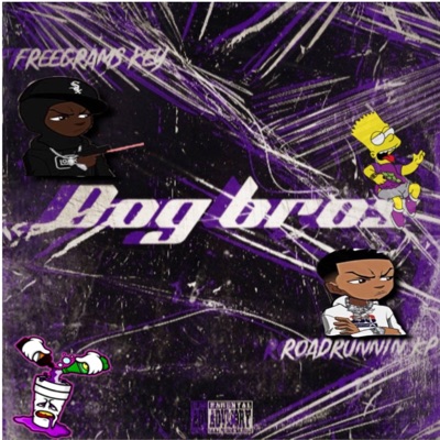 Dog Bro$ (feat. RoadRunnin Kp) - EP