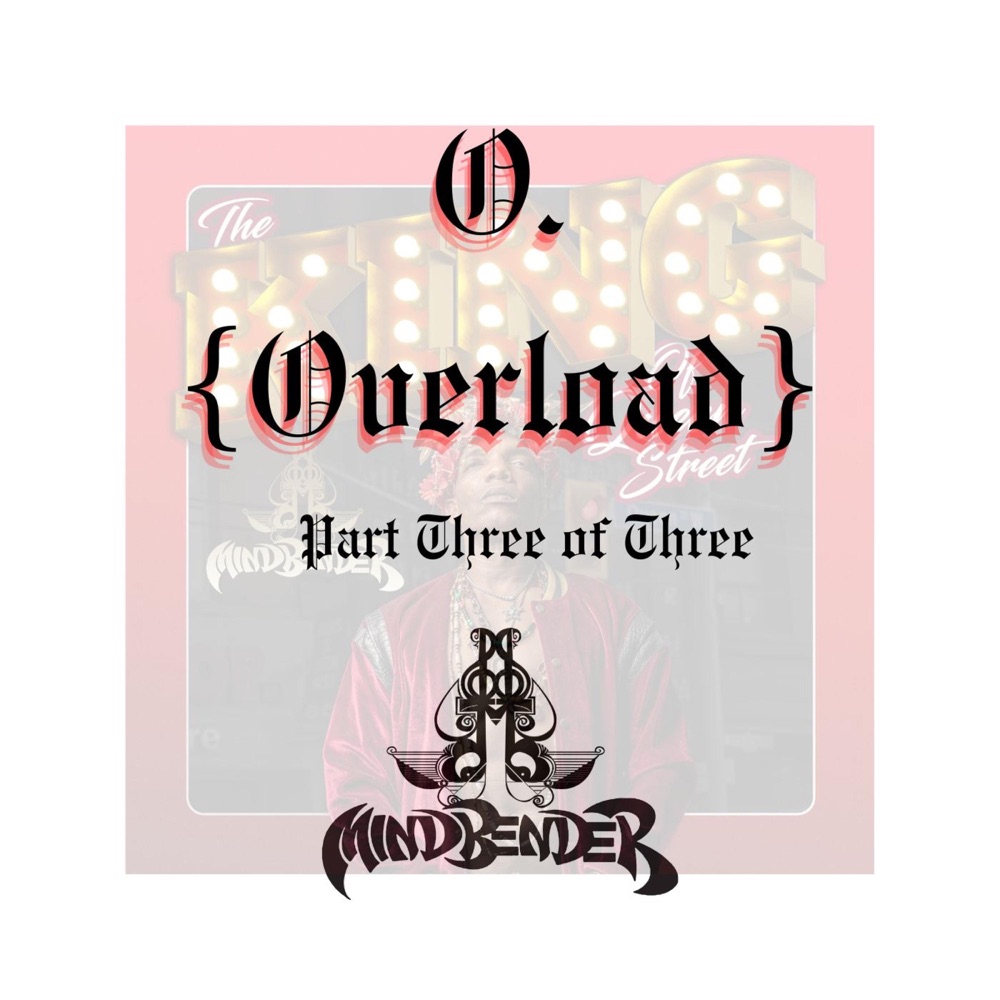 Обложка альбома «O. (Overload) Part Three of Three - EP» — Mindbender Supreme