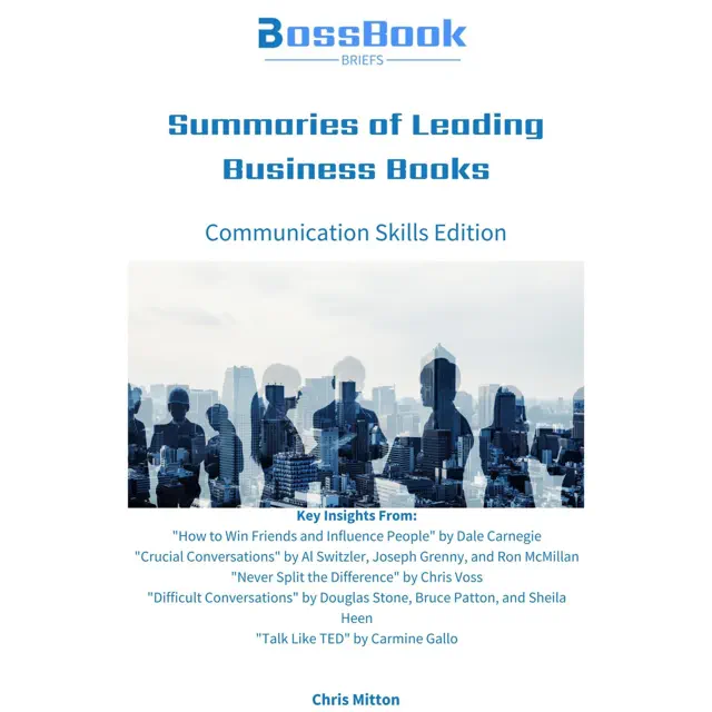 Summaries of Leading Business Books: Communication Skills Edition (Unabridged)