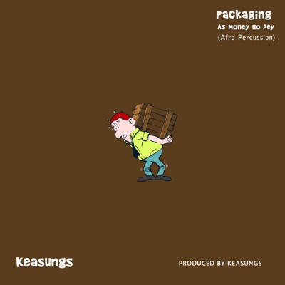 Packaging As Money No Dey (Afro Percussion) - Single
