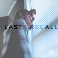 Last I Recall - Single - JayBird the Prime