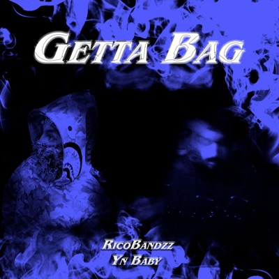 Getta Bag (feat. Youngnvte) - Single