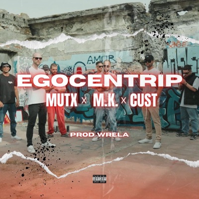 EGOCENTRIP MK CUST (Wrela Remix) - Single