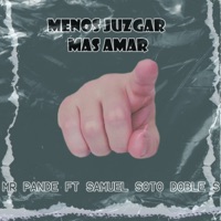 Menos Juzgar Mas Amar (2021 Remasterizado) [feat. Samuel Soto Doble S] - Single - MR Pande