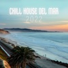 Chill House Del Mar 2022: 100% Chill Hits, Sexy Girls & Drink Party