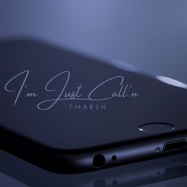 I'm Just Call'n TMarsh