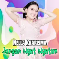 Jangan Nget Ngetan — Nella Kharisma
