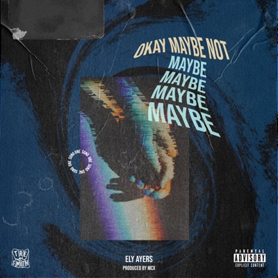 Okay, Maybe Not. - Single