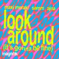 Look Around, It's Gonna Be Fine (Extended Mix)