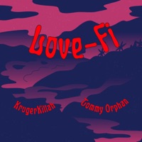 Love-Fi - Single - Kruger Killah & Tommy Orphan