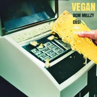 Vegan (feat. Matty Moonshine) - Single - DCM Millzy & CÜSI