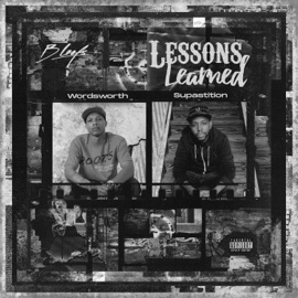 Lessons Learned (feat. Wordsworth & Supastition) B Leafs