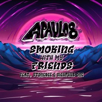 Smoking With My Friends (feat. Stonebee & Sighphur One) - Single - Apaulo8