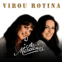Virou Rotina — AS MARCIANAS