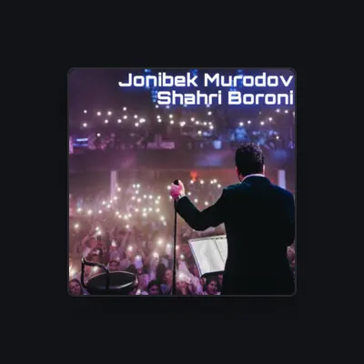 Listen to Jonibek Murodov, watch music videos, read bio, see tour dates & more!