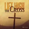Lift High The Cross