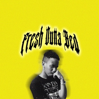 Fresh Outta Bed - Single